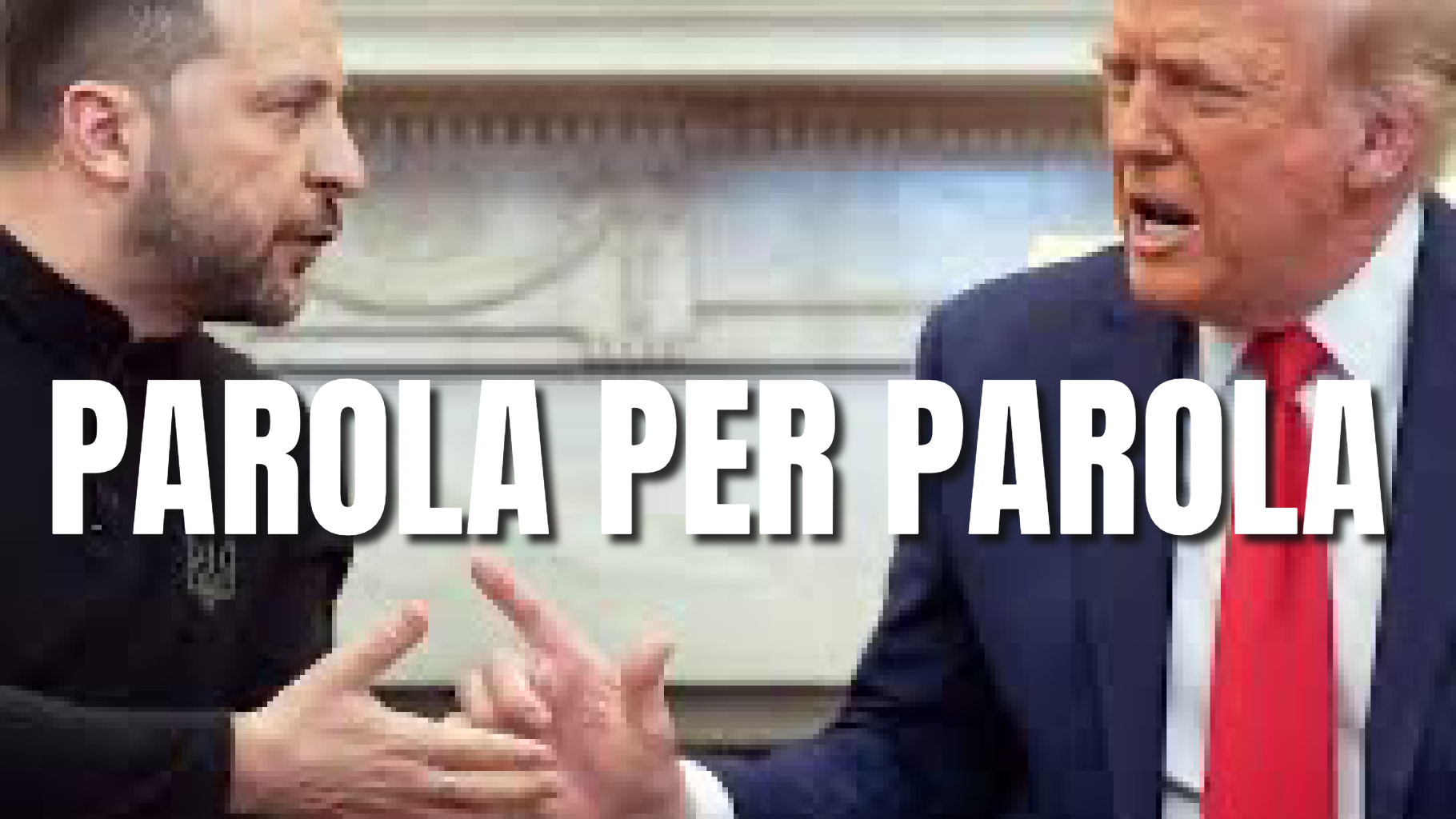 La lite Trump Zelensky parola per parola: ecco cosa si sono detti